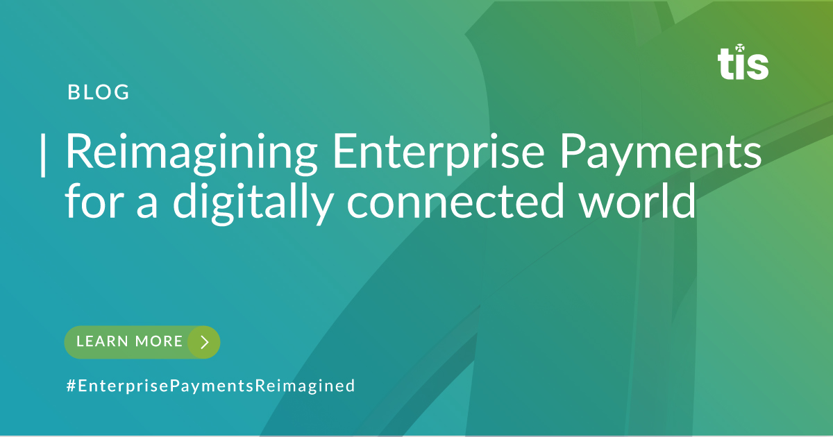Enterprise Payment Management Tips and Insights TIS Blog